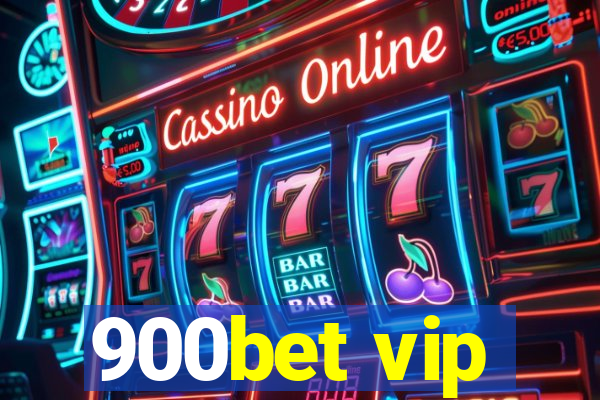 900bet vip